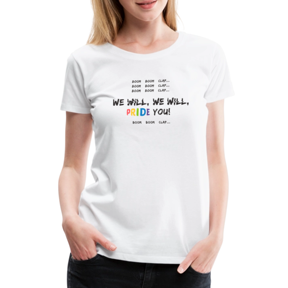 We Will PRIDE You! T-Shirt - tailiert (schwarze-schrift) - Weiß