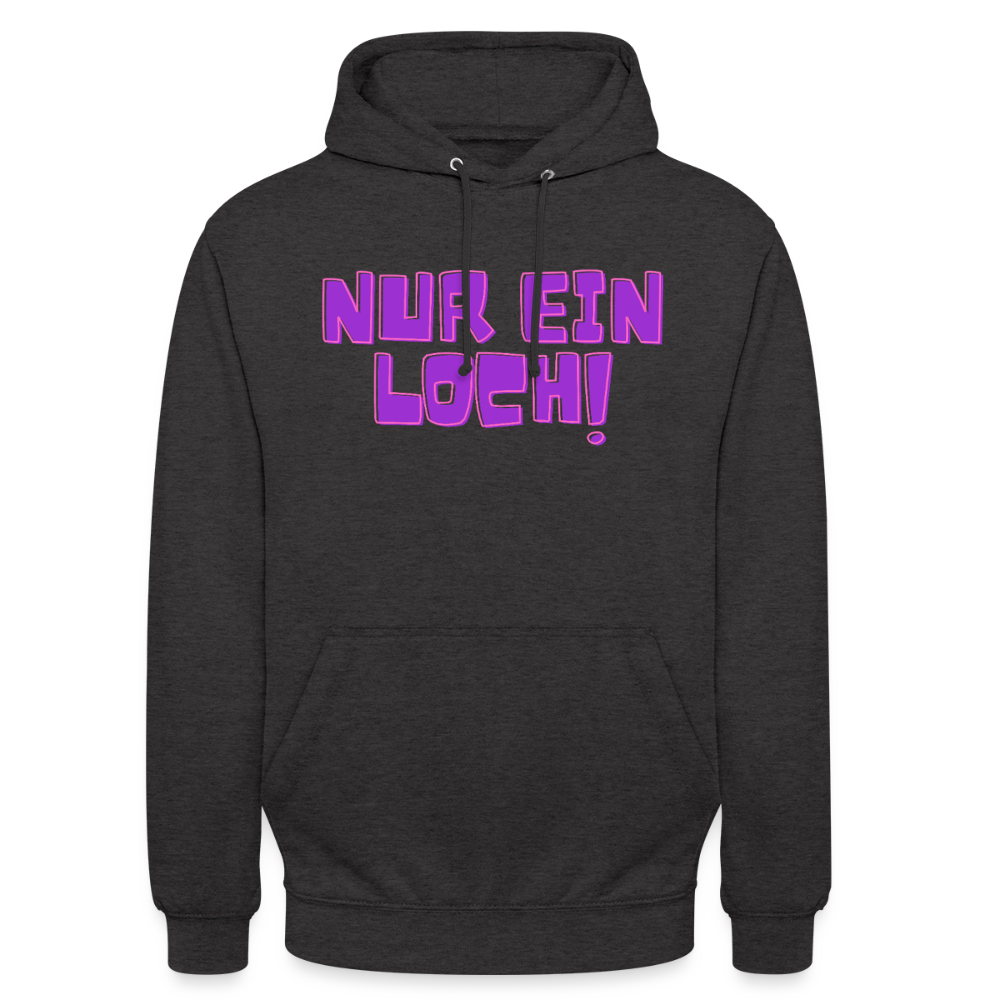 Nur ein Loch! | Kink Fetish Pride Hoodie Unisex - Anthrazit