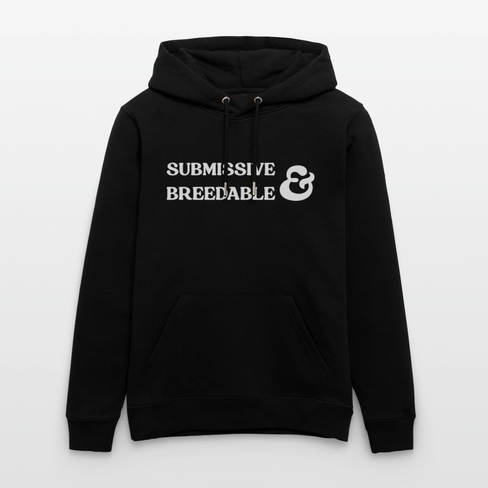 Submissive & Breedable | Kink Fetish Pride Bio-Hoodie Unisex - Schwarz