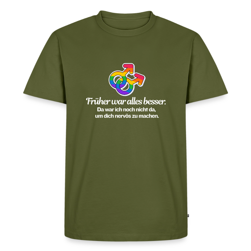 Früher war alles besser Premium Pride T-Shirt - Khaki