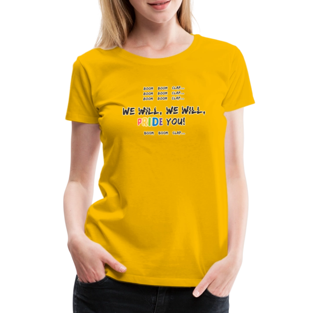 We Will PRIDE You! T-Shirt - tailiert (schwarze-schrift) - Sonnengelb