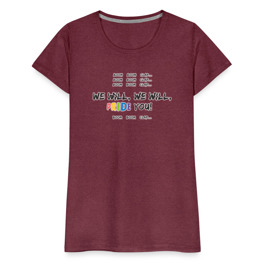 We Will PRIDE You! T-Shirt - tailiert (schwarze-schrift) - Bordeauxrot meliert