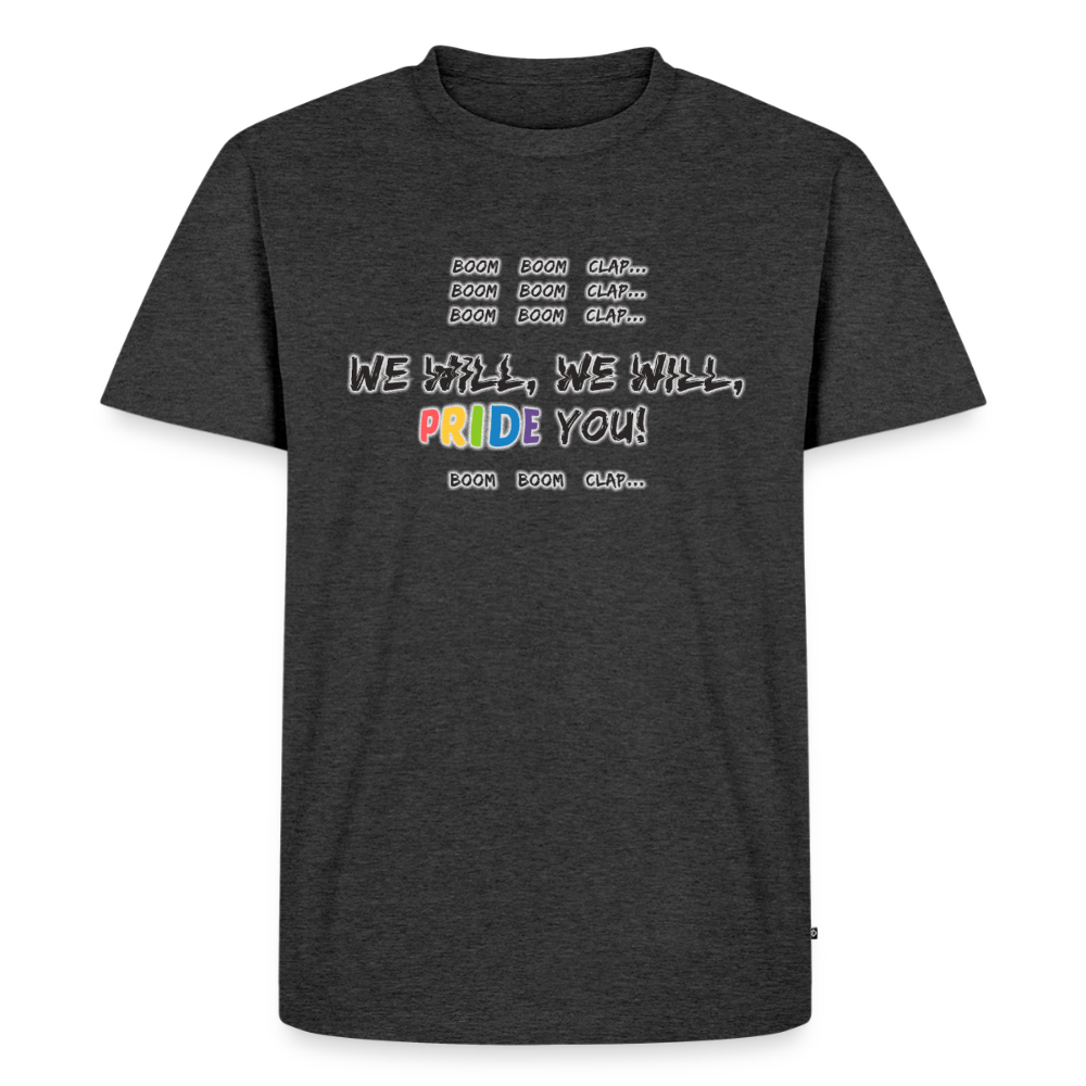 We WIll PRIDE You! T-Shirt (dunkel) - Anthrazit meliert