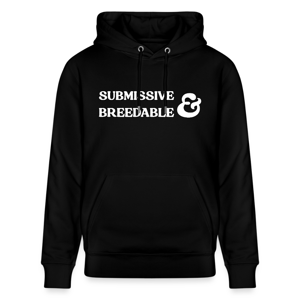 Submissive & Breedable | Kink Fetish Pride Bio-Hoodie Unisex - Schwarz