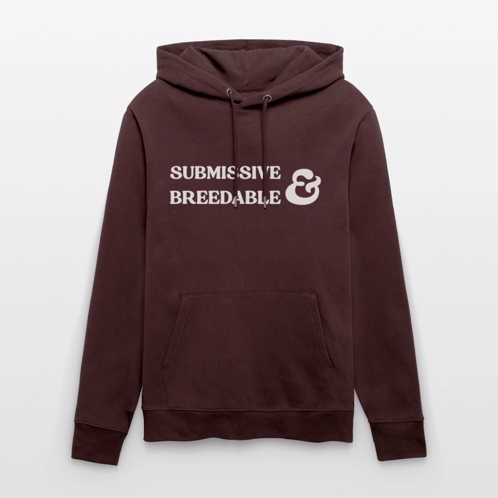 Submissive & Breedable | Kink Fetish Pride Bio-Hoodie Unisex - Maroon