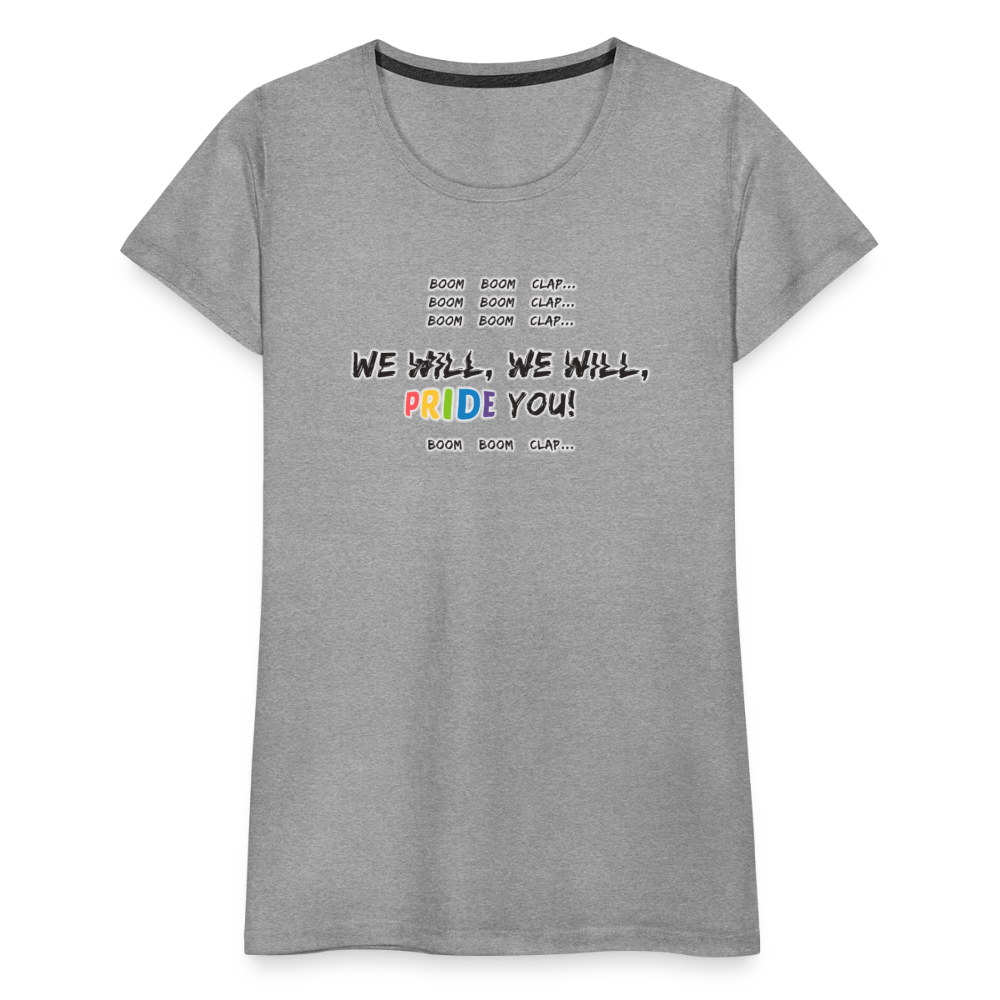 We Will PRIDE You! T-Shirt - tailiert (schwarze-schrift) - Grau meliert
