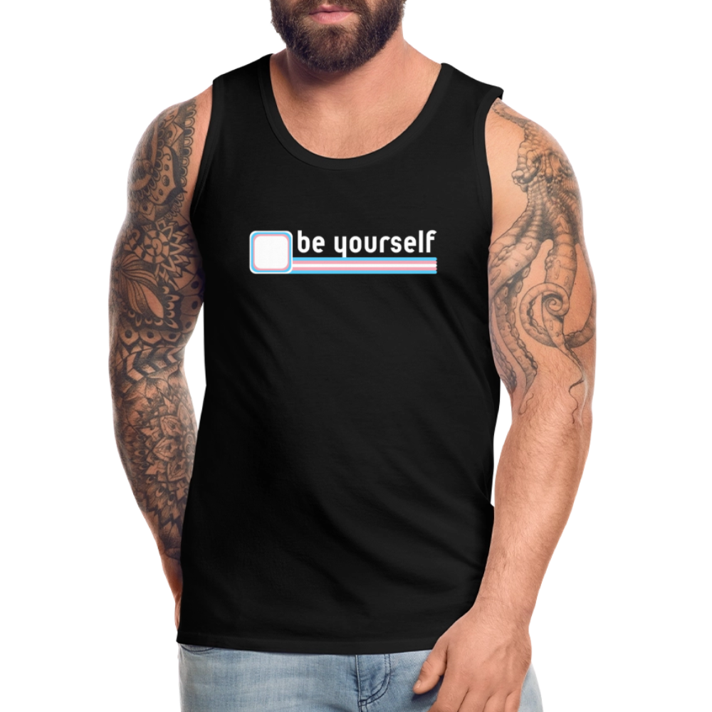 "be yourself" | Trans Pride Premium Tank Top - Schwarz