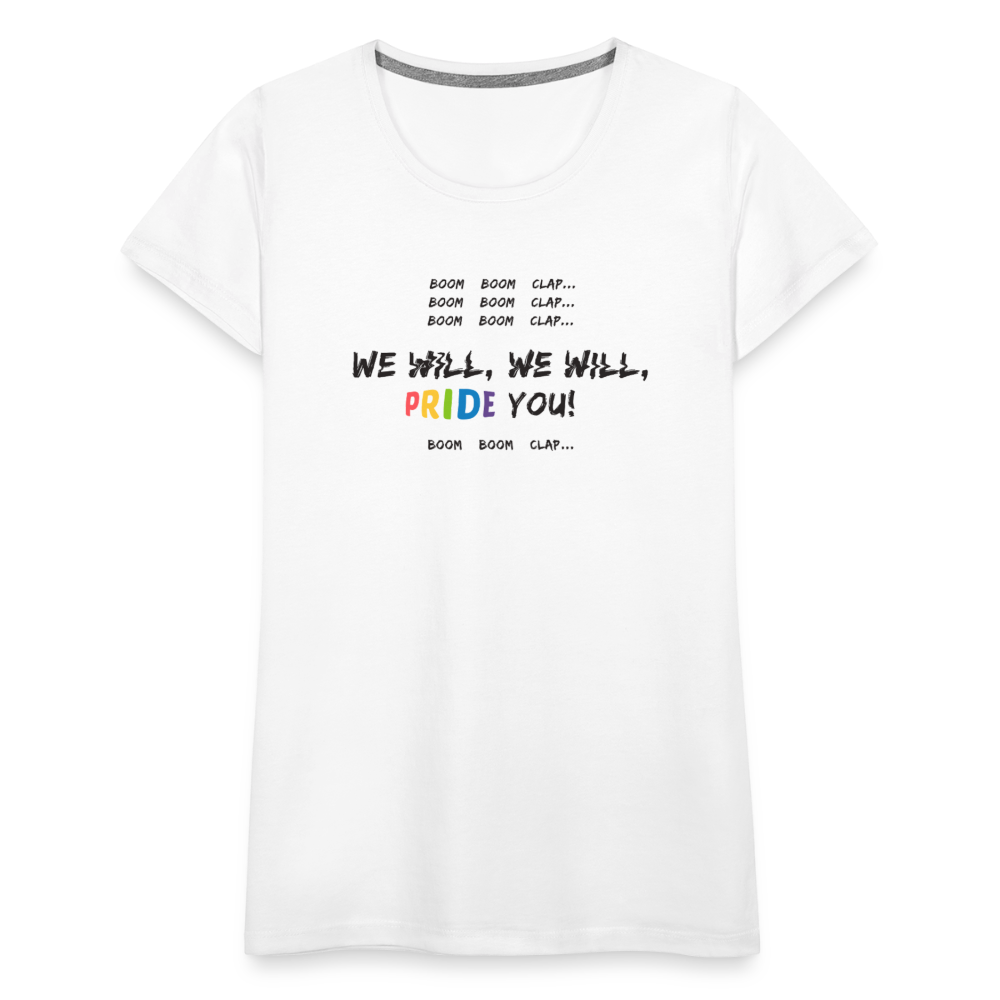 We Will PRIDE You! T-Shirt - tailiert (schwarze-schrift) - Weiß
