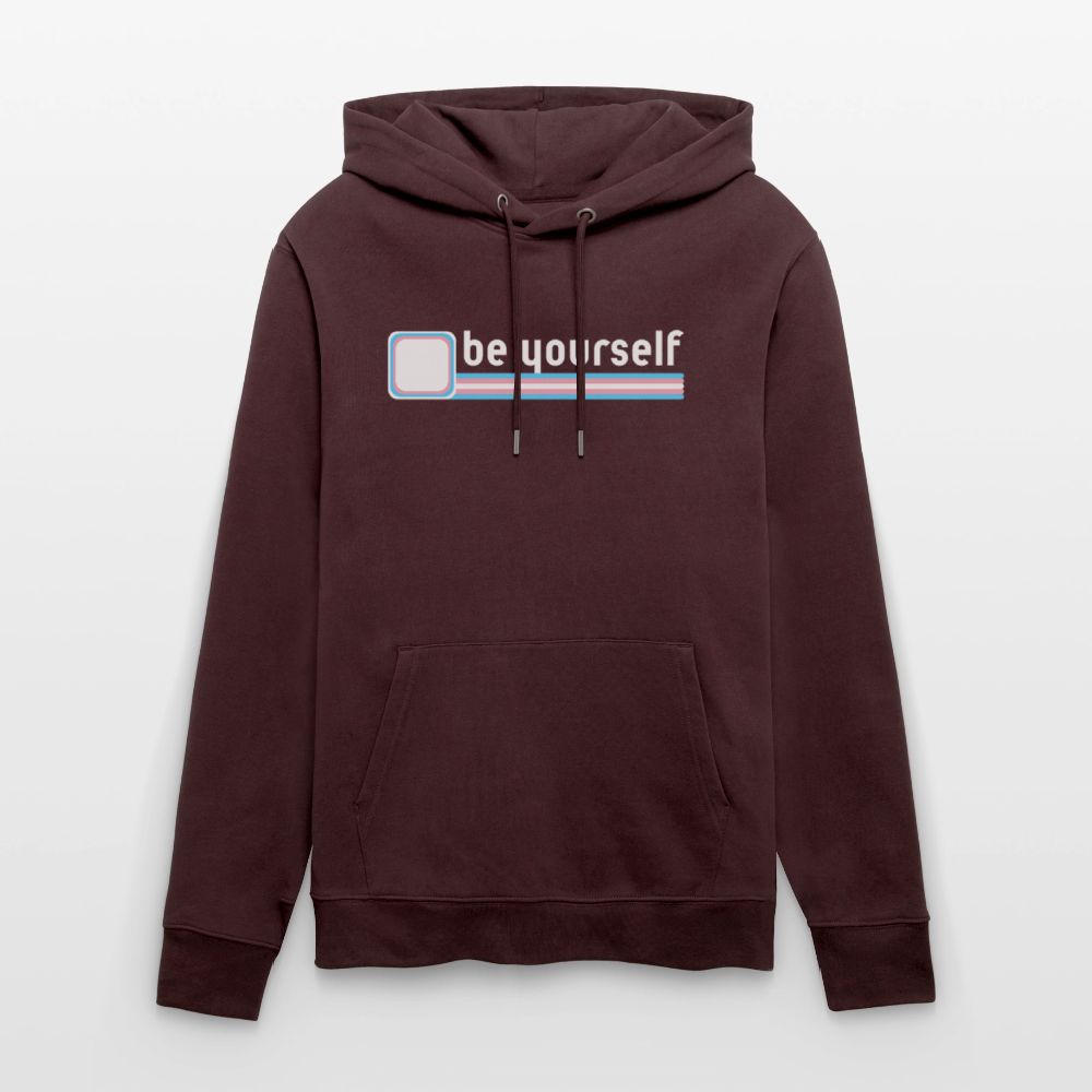 "be yourself" | Trans Pride Bio-Hoodie Unisex - Maroon
