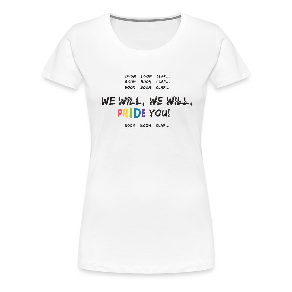 We Will PRIDE You! T-Shirt - tailiert (schwarze-schrift) - Weiß