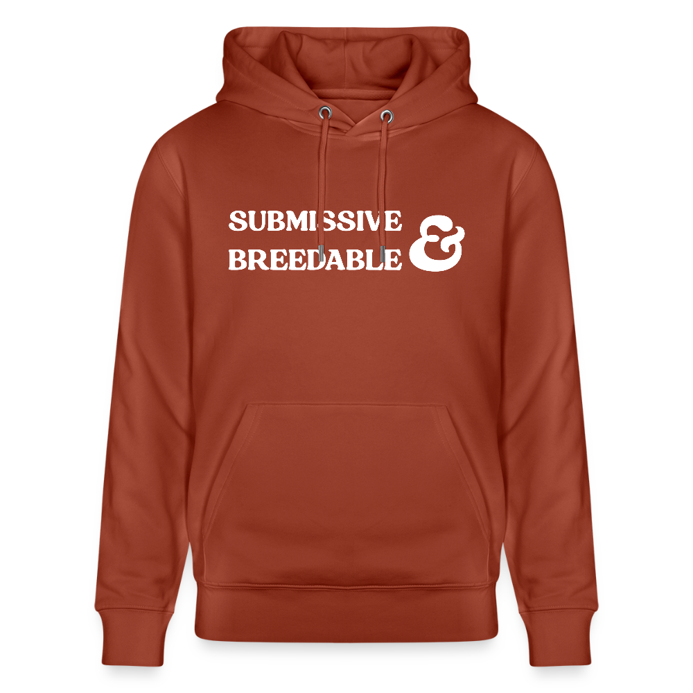 Submissive & Breedable | Kink Fetish Pride Bio-Hoodie Unisex - Terrakotta