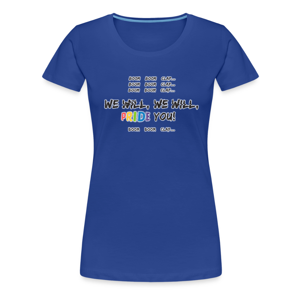We Will PRIDE You! T-Shirt - tailiert (schwarze-schrift) - Königsblau