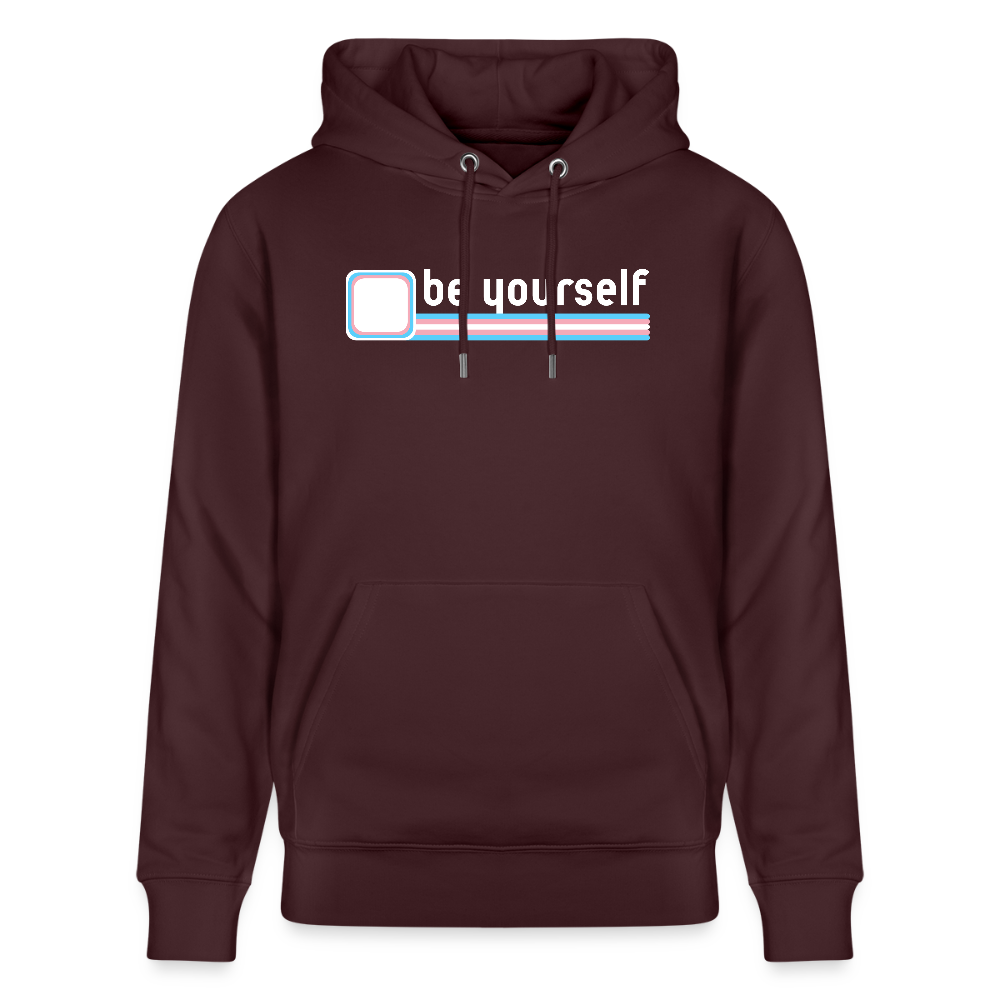 "be yourself" | Trans Pride Bio-Hoodie Unisex - Maroon