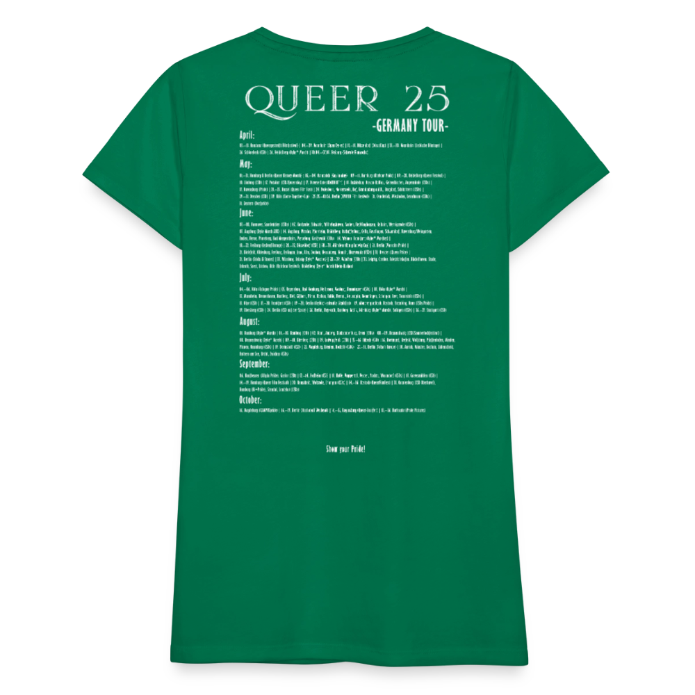 PRIDE Must Go On T-Shirt Germany Tour 2025 - tailiert (grün) - Kelly Green