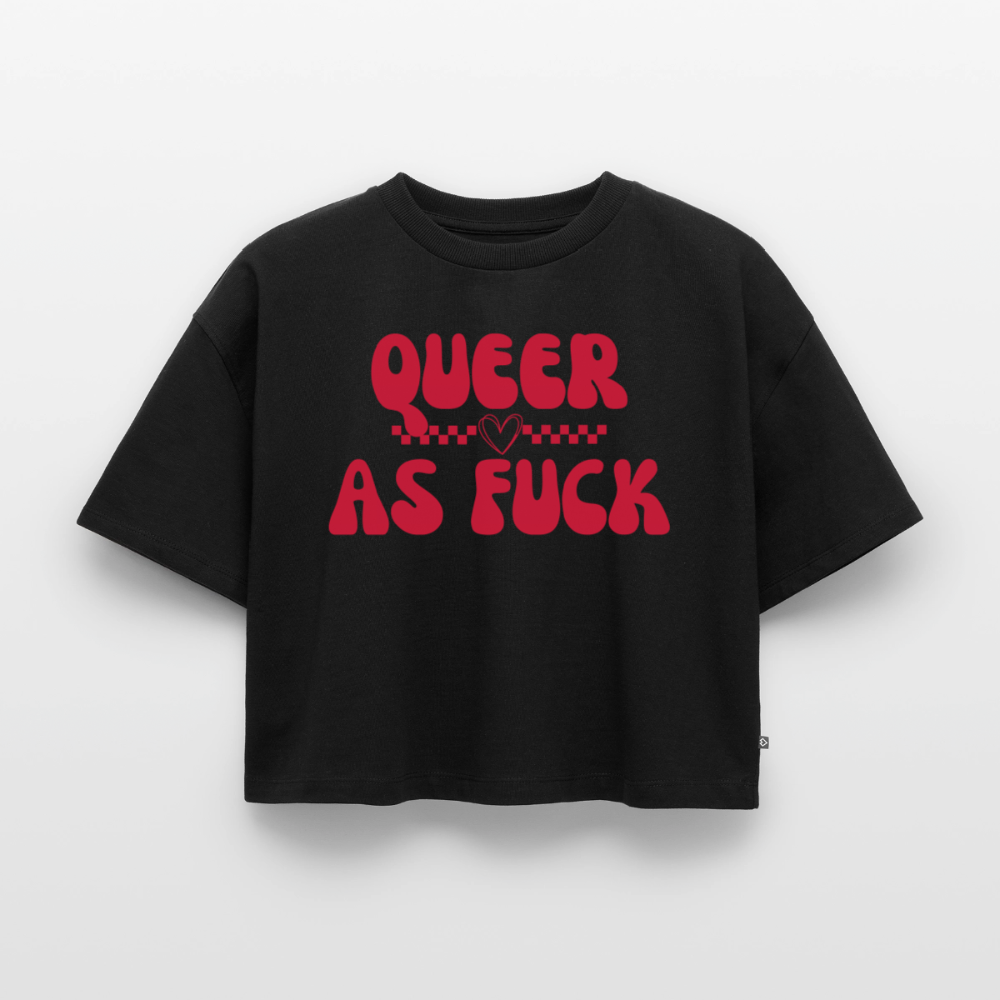 QUEER AS FUCK Pride Premium Oversized Bio Cropped T-Shirt - Schwarz