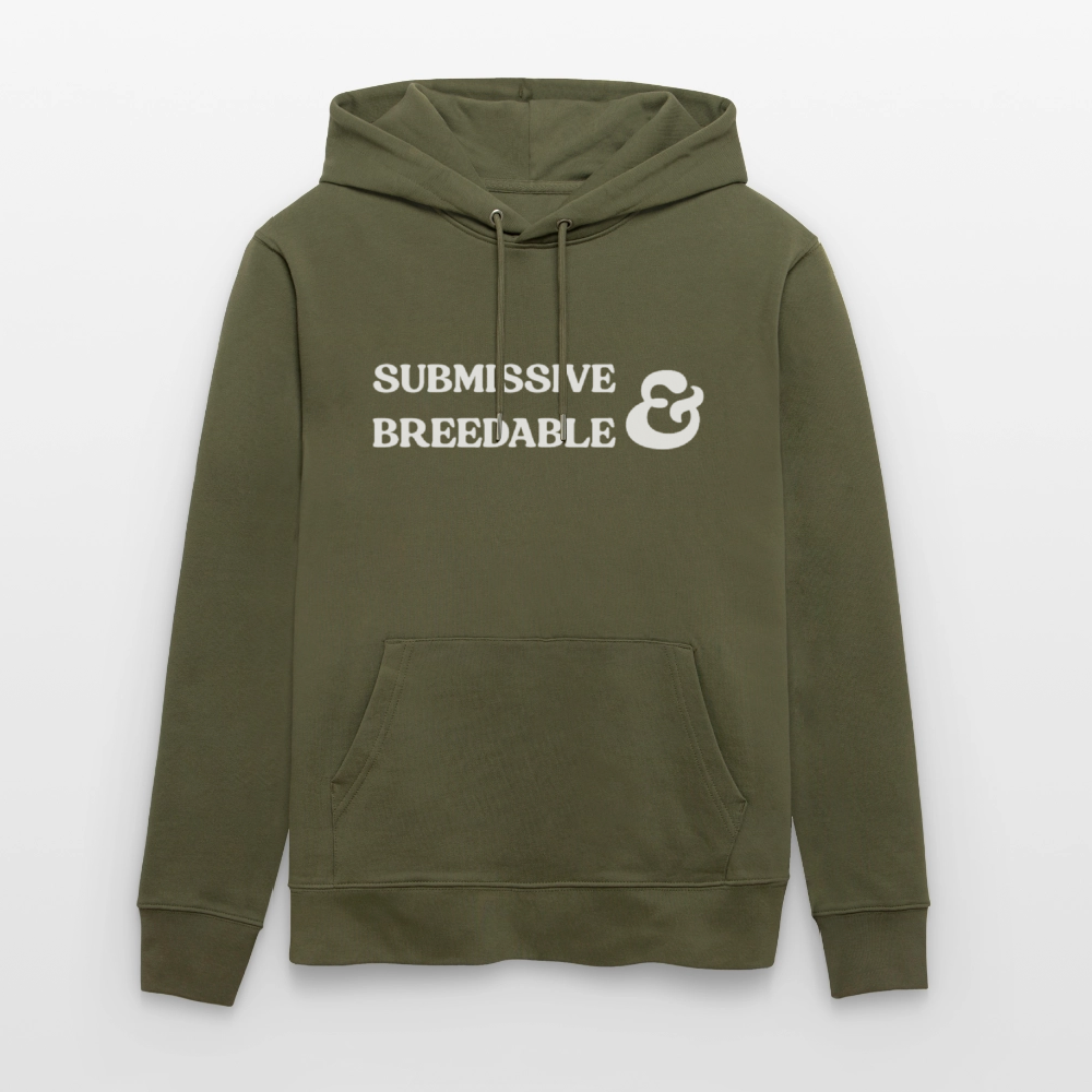 Submissive & Breedable | Kink Fetish Pride Bio-Hoodie Unisex - Khaki Grün