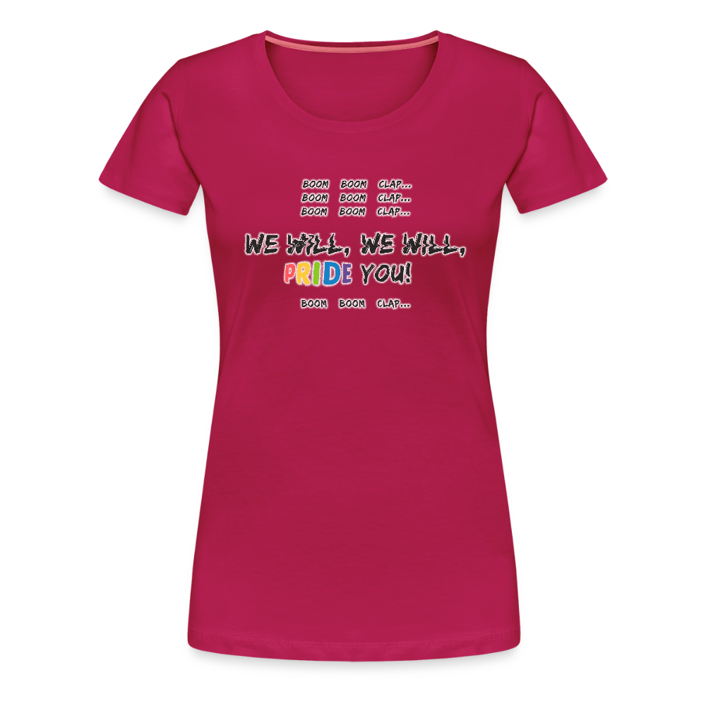 We Will PRIDE You! T-Shirt - tailiert (schwarze-schrift) - dunkles Pink