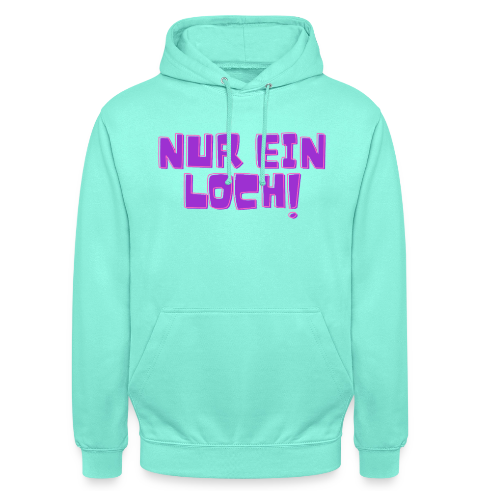 Nur ein Loch! | Kink Fetish Pride Hoodie Unisex - Mint
