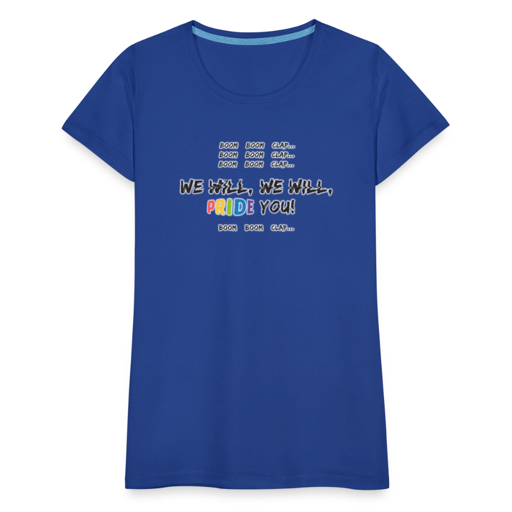 We Will PRIDE You! T-Shirt - tailiert (schwarze-schrift) - Königsblau