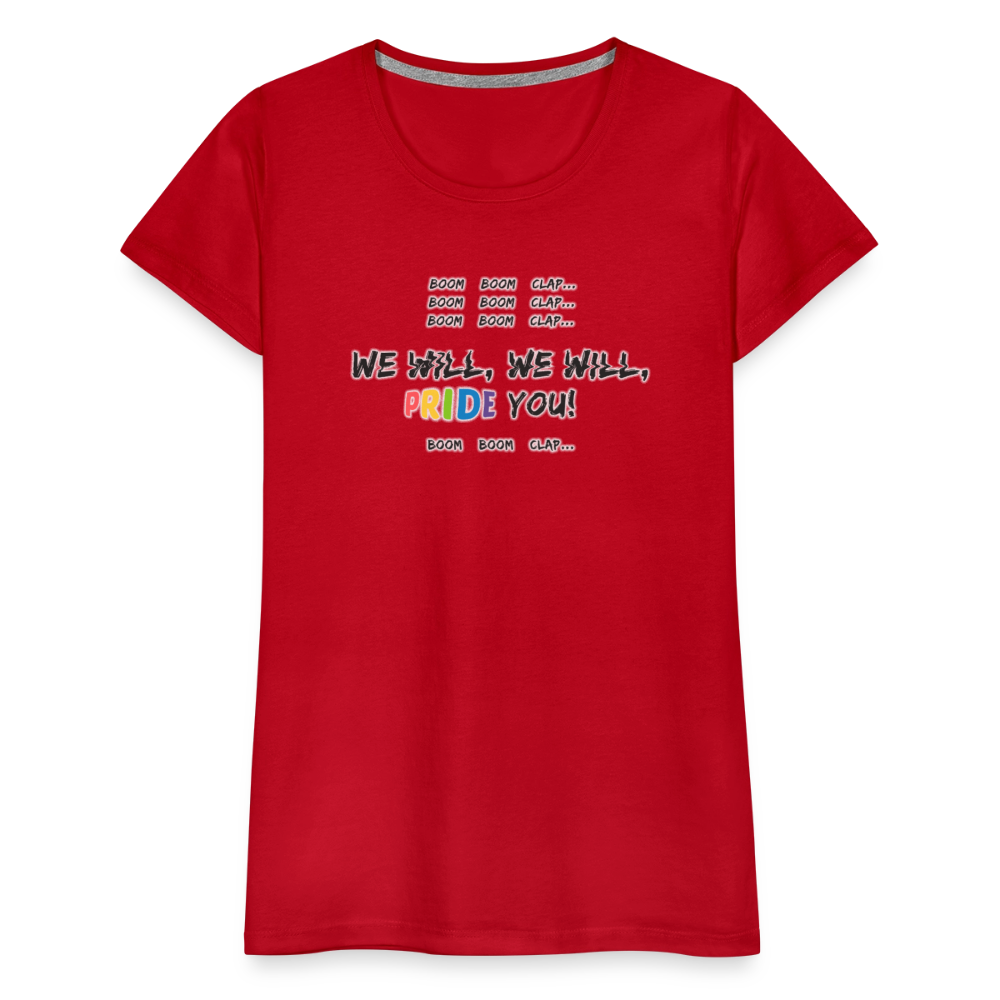 We Will PRIDE You! T-Shirt - tailiert (schwarze-schrift) - Rot