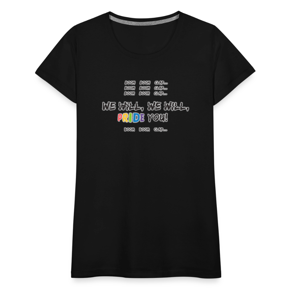 We Will PRIDE You! T-Shirt - tailiert (schwarze-schrift) - Schwarz