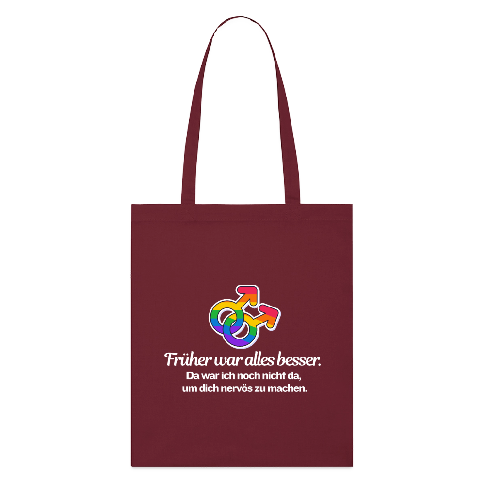 Früher war alles besser - Stanley/Stella Bio-Stoffbeutel | Queer Statement Bag - Burgunderrot