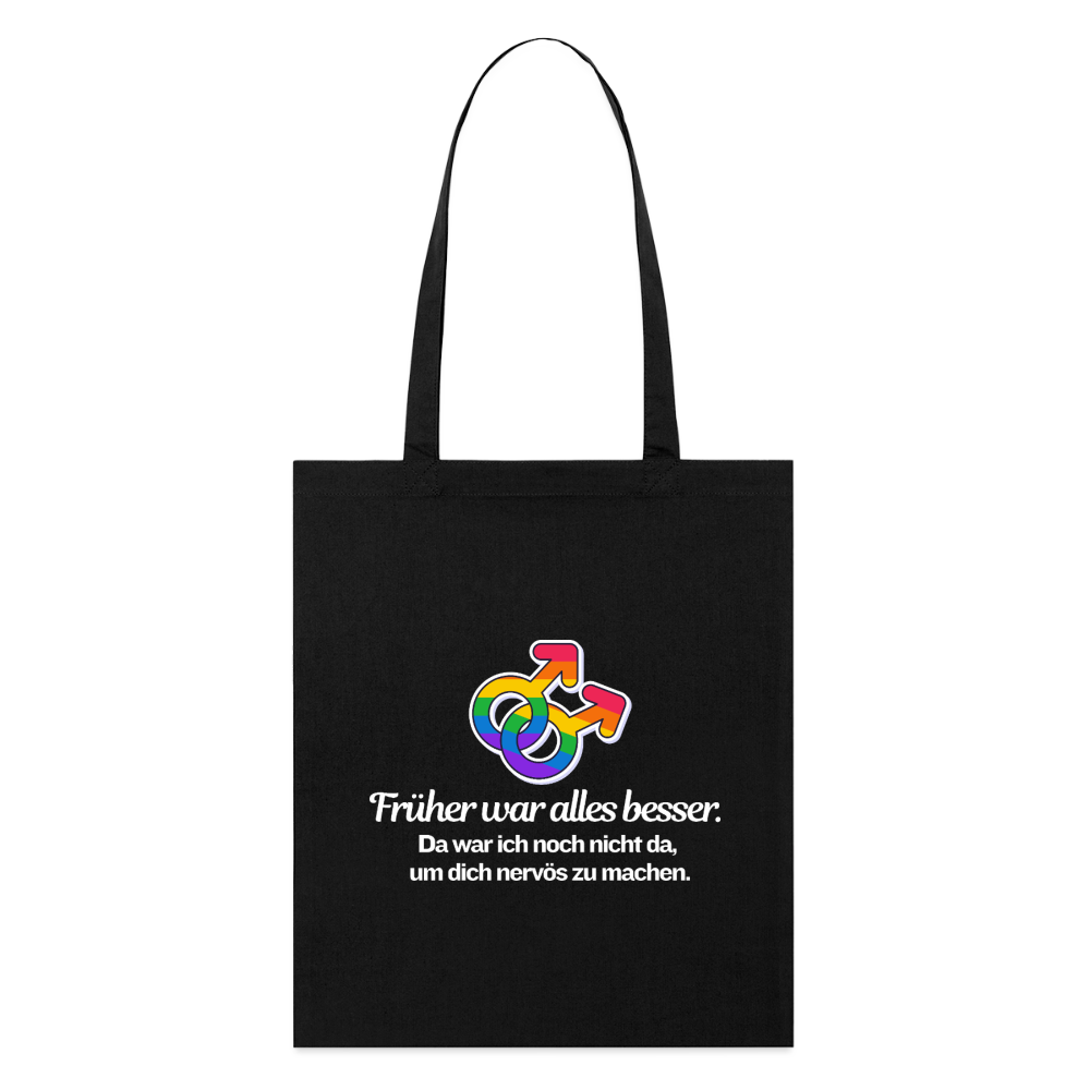 Früher war alles besser - Stanley/Stella Bio-Stoffbeutel | Queer Statement Bag - Schwarz