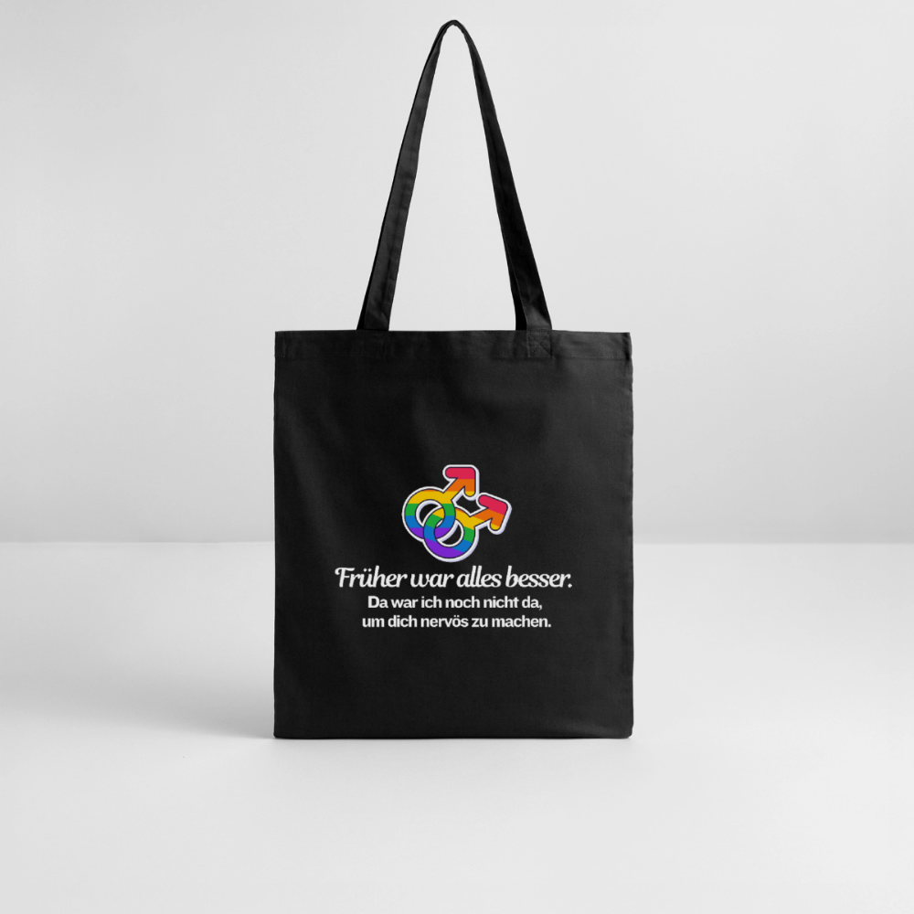 Früher war alles besser - Stanley/Stella Bio-Stoffbeutel | Queer Statement Bag - Schwarz