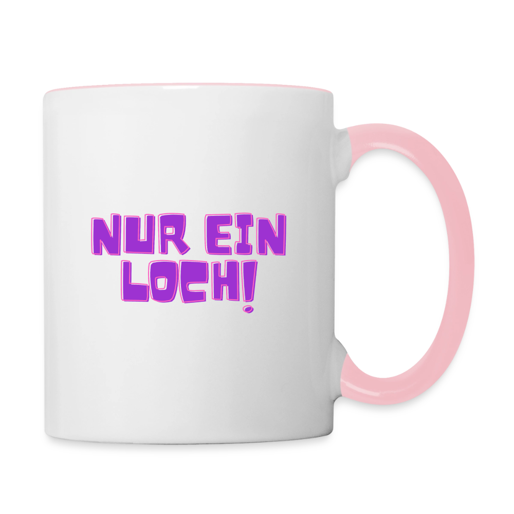 Nur ein Loch! | Kink Fetish Pride Tasse zweifarbig - Weiß/Pink