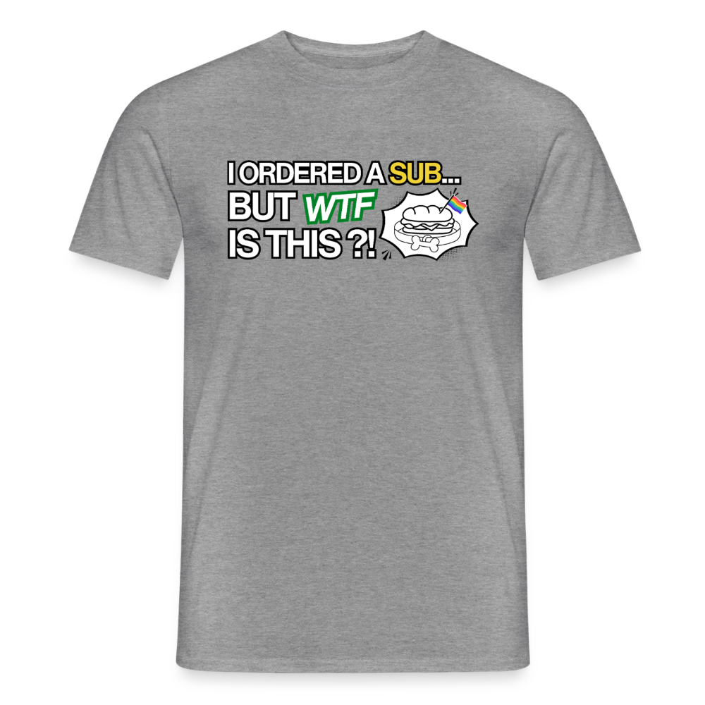 Freigestelltes graphit-meliertes T-Shirt mit großer Typografie „I ORDERED A SUB… BUT WTF IS THIS?!“ und dem weißen Stern-Badge, der ein Sandwich mit Puppy-Halsband und Regenbogenflagge zeigt.