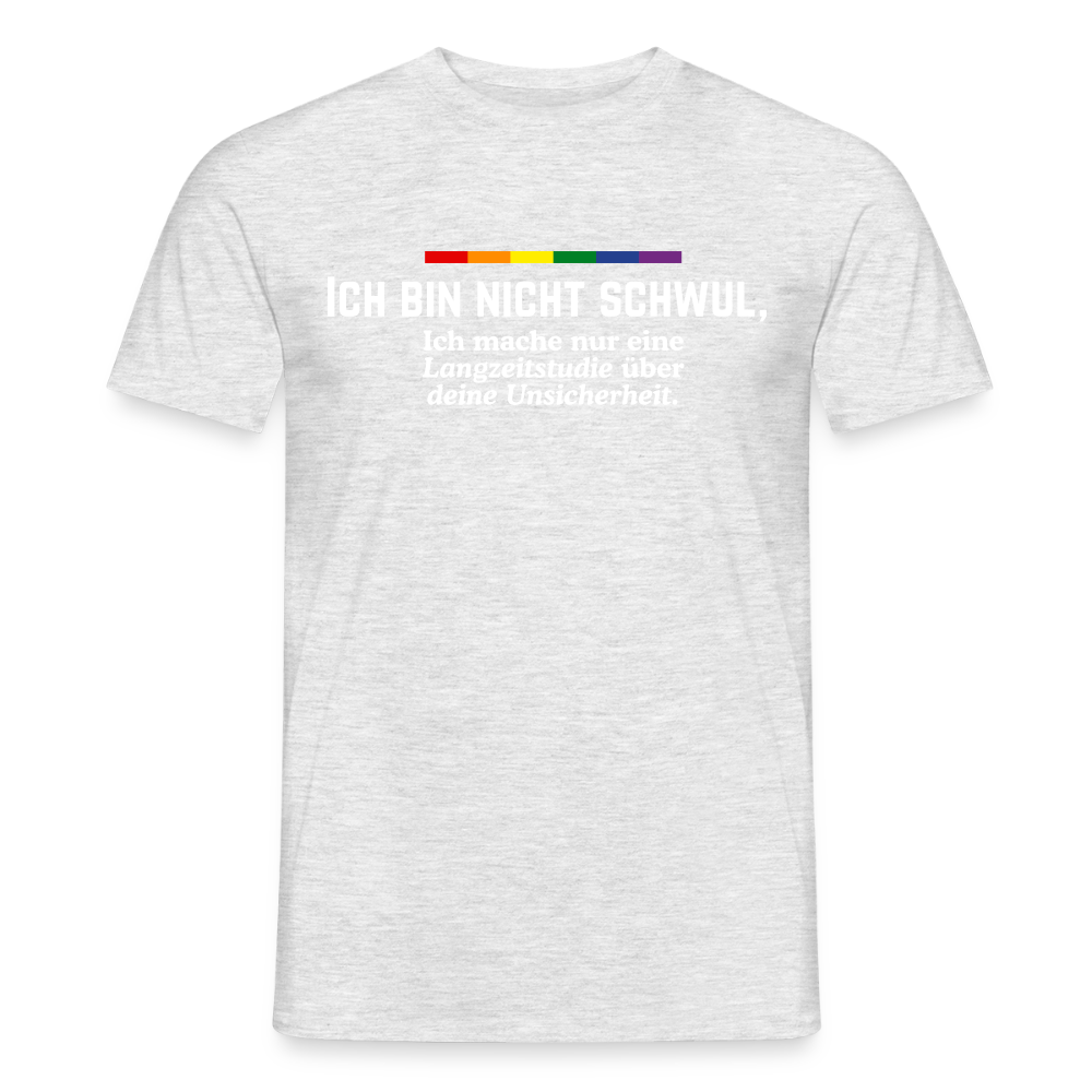 Ein sportliches, grau meliertes Oberteil, das dumme Sprüche direkt an der Oberfläche abprallen lässt. Unter dem bunten Regenbogen steht geschrieben: „ICH BIN NICHT SCHWUL, Ich mache nur eine Langzeitstudie über deine Unsicherheit.“