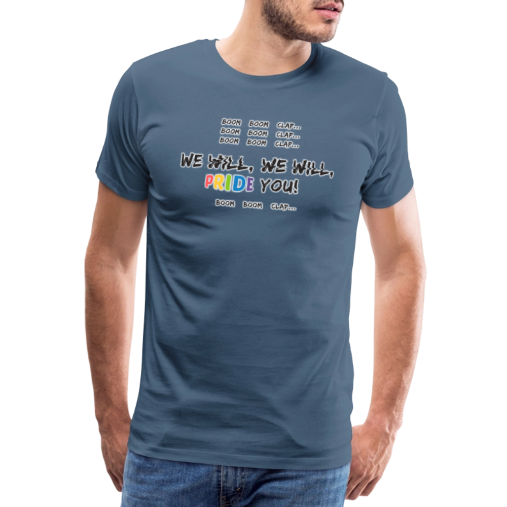 We WIll PRIDE You! T-Shirt (schwarze-schrift) - Blaugrau
