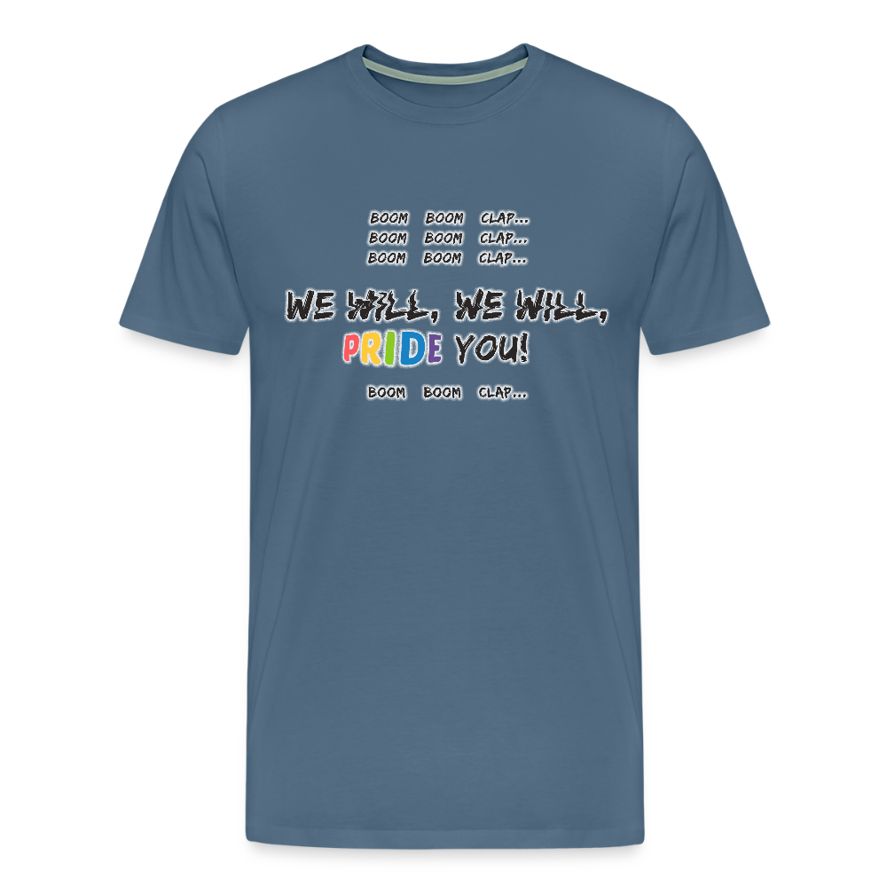 We WIll PRIDE You! T-Shirt (schwarze-schrift) - Blaugrau