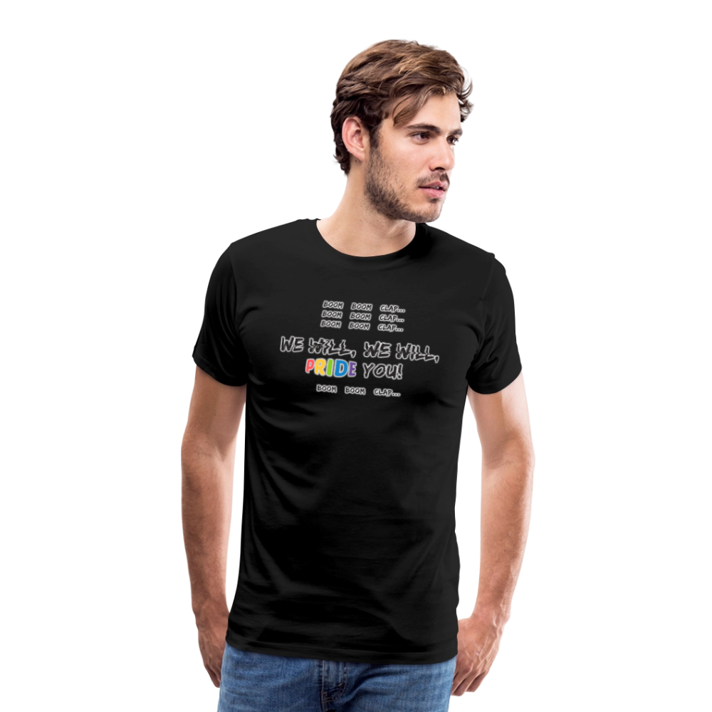 We WIll PRIDE You! T-Shirt (schwarze-schrift) - Schwarz