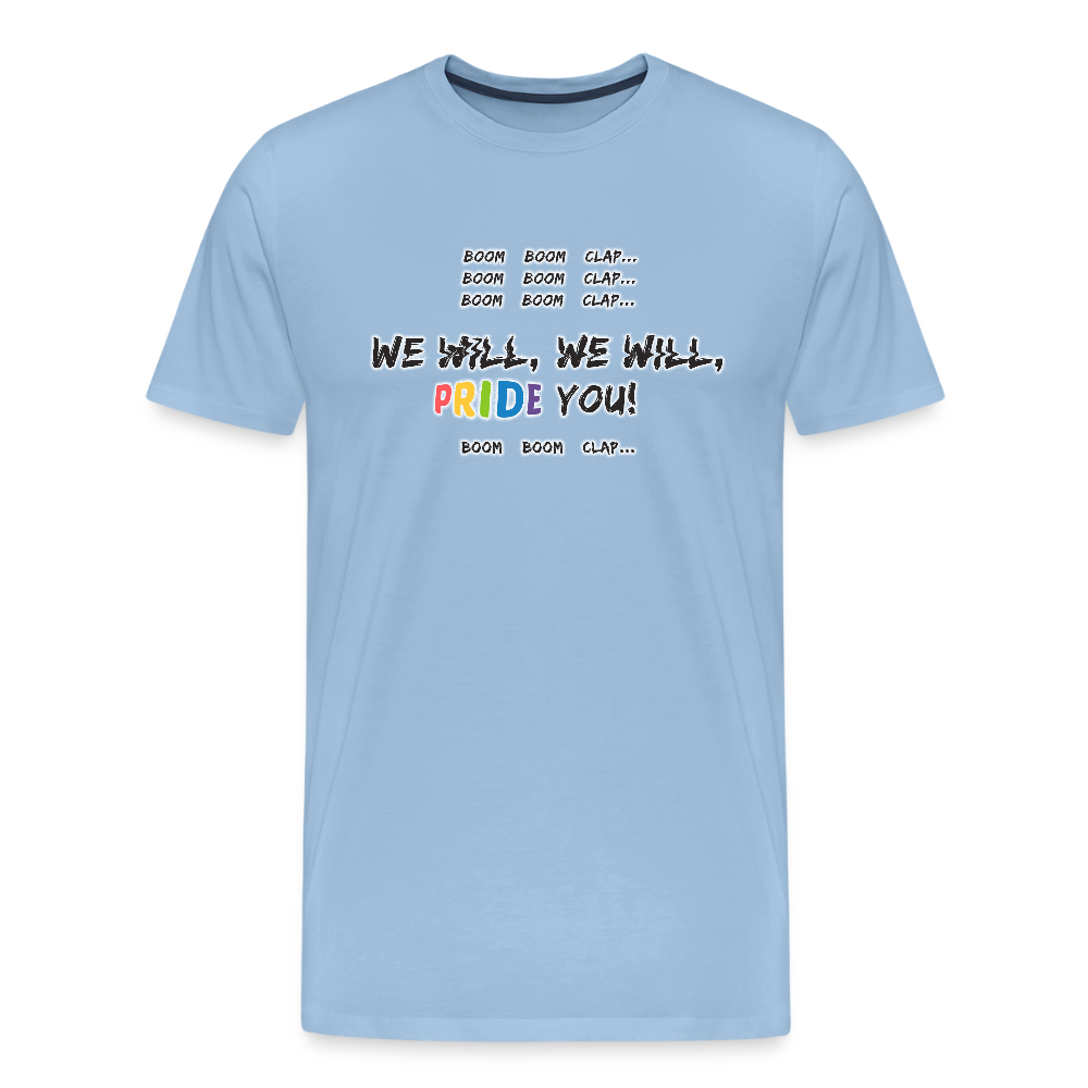 We WIll PRIDE You! T-Shirt (schwarze-schrift) - Sky