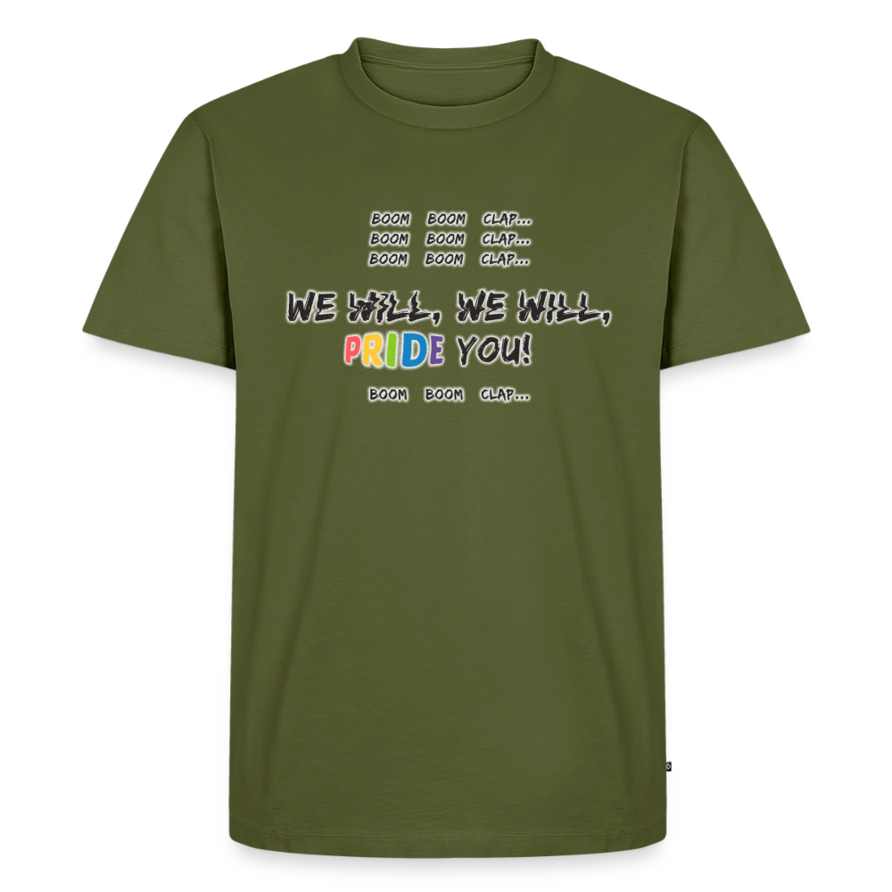 We WIll PRIDE You! T-Shirt (dunkel) - Khaki
