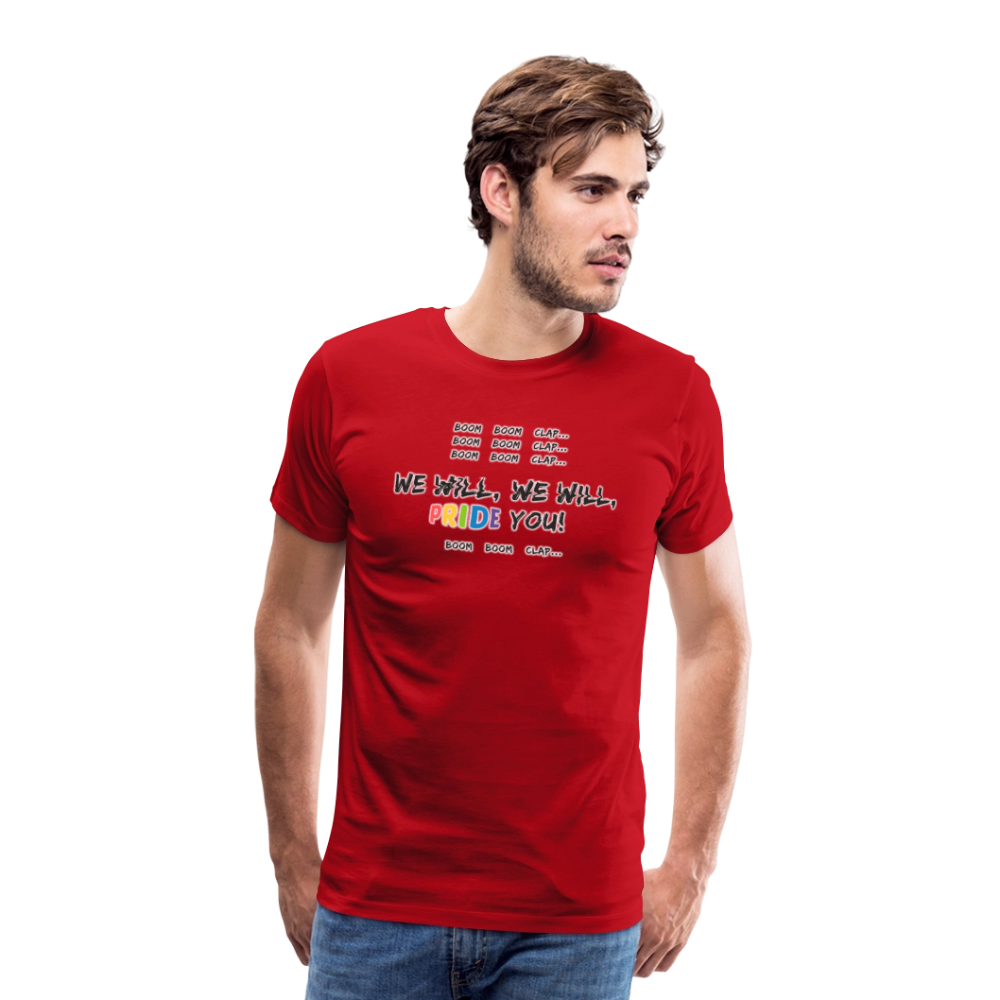 We WIll PRIDE You! T-Shirt (schwarze-schrift) - Rot