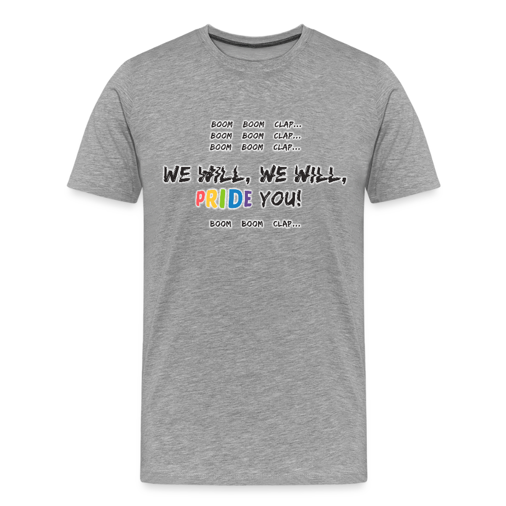 We WIll PRIDE You! T-Shirt (schwarze-schrift) - Grau meliert