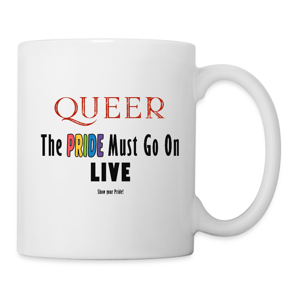 PRIDE Must Go On Tasse (weiß schwarz) - Weiß
