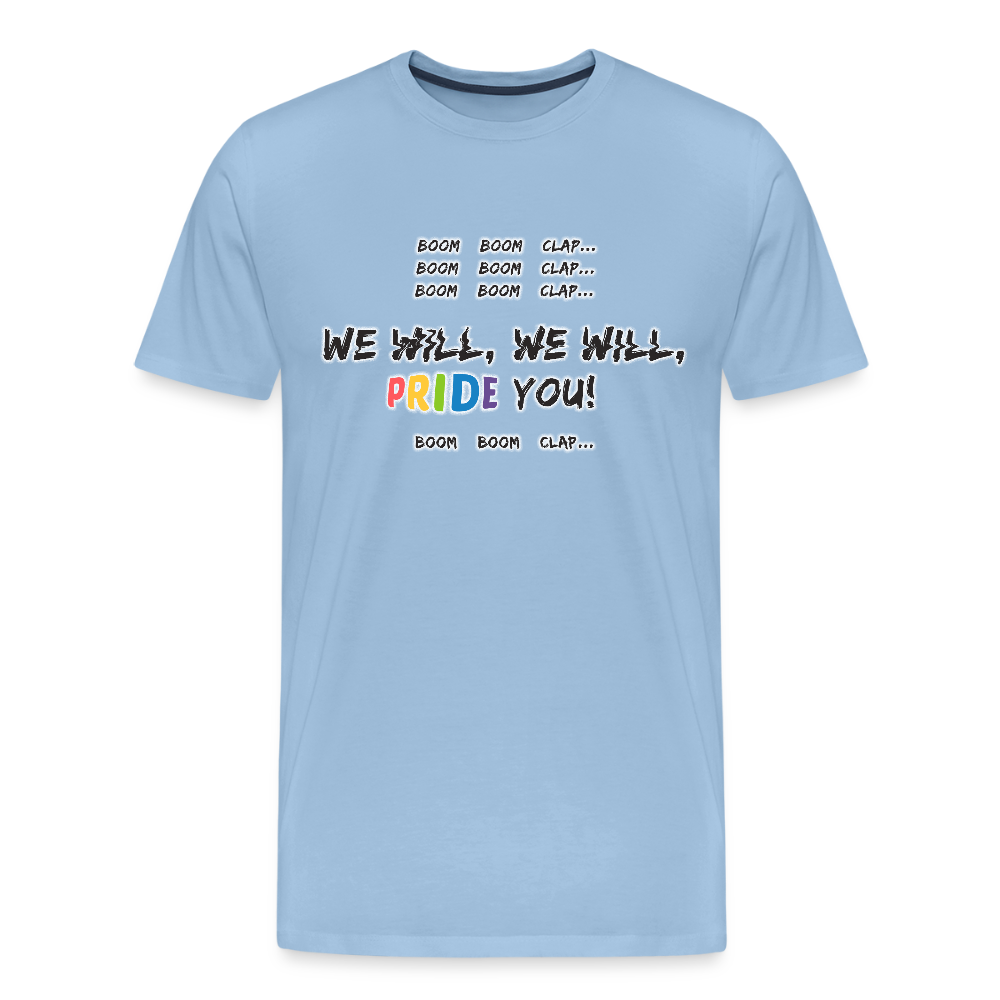 We WIll PRIDE You! T-Shirt (schwarze-schrift) - Sky