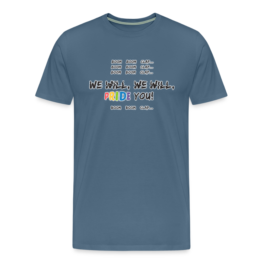 We WIll PRIDE You! T-Shirt (schwarze-schrift) - Blaugrau
