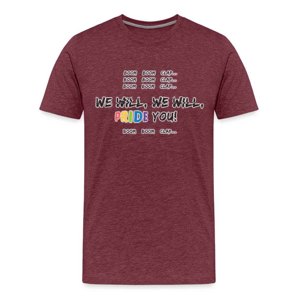 We WIll PRIDE You! T-Shirt (schwarze-schrift) - Bordeauxrot meliert