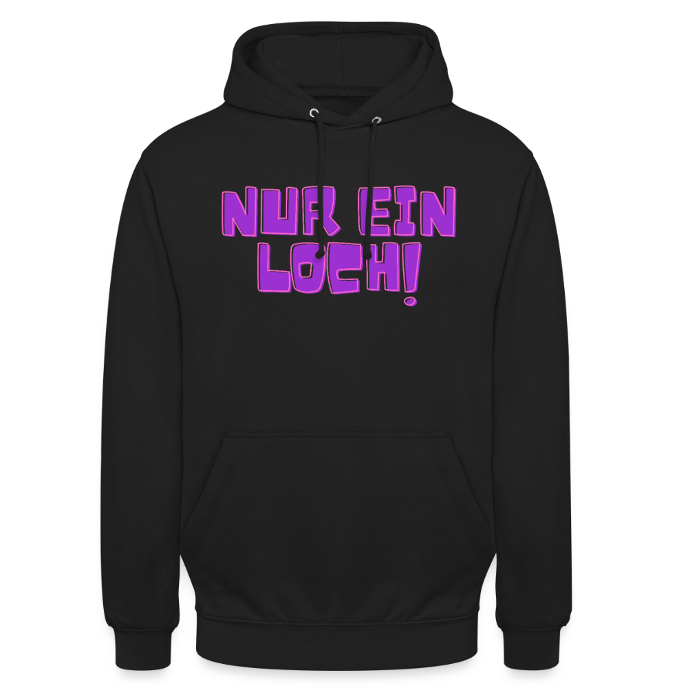 Nur ein Loch! | Kink Fetish Pride Hoodie Unisex - Schwarz