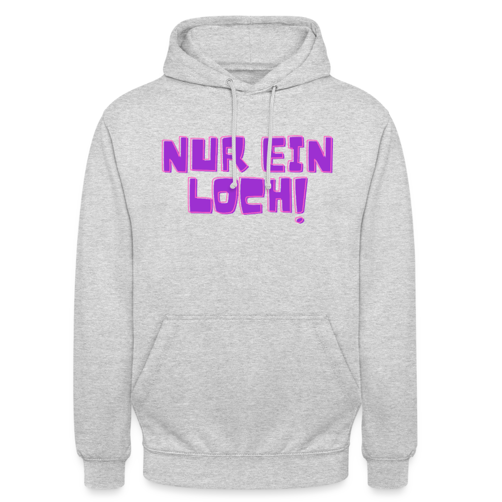 Nur ein Loch! | Kink Fetish Pride Hoodie Unisex - Hellgrau meliert