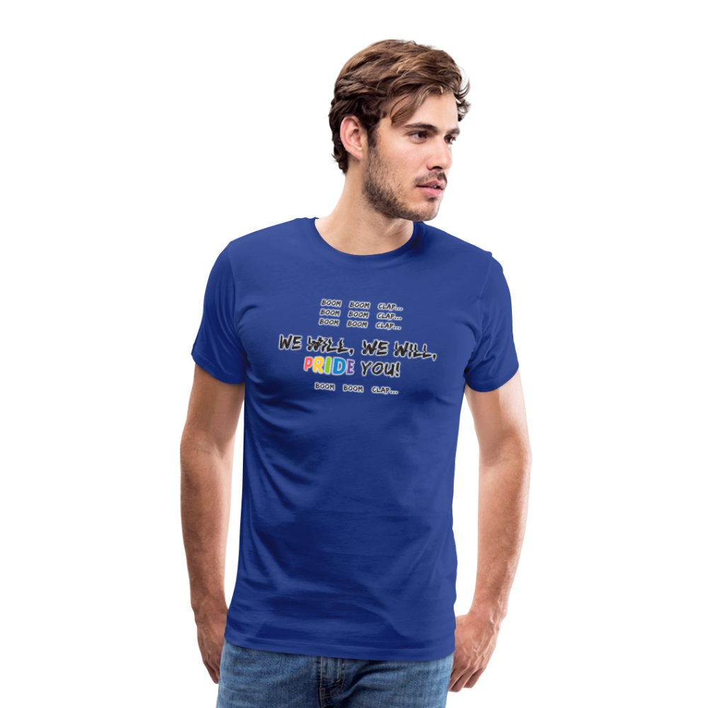 We WIll PRIDE You! T-Shirt (schwarze-schrift) - Königsblau