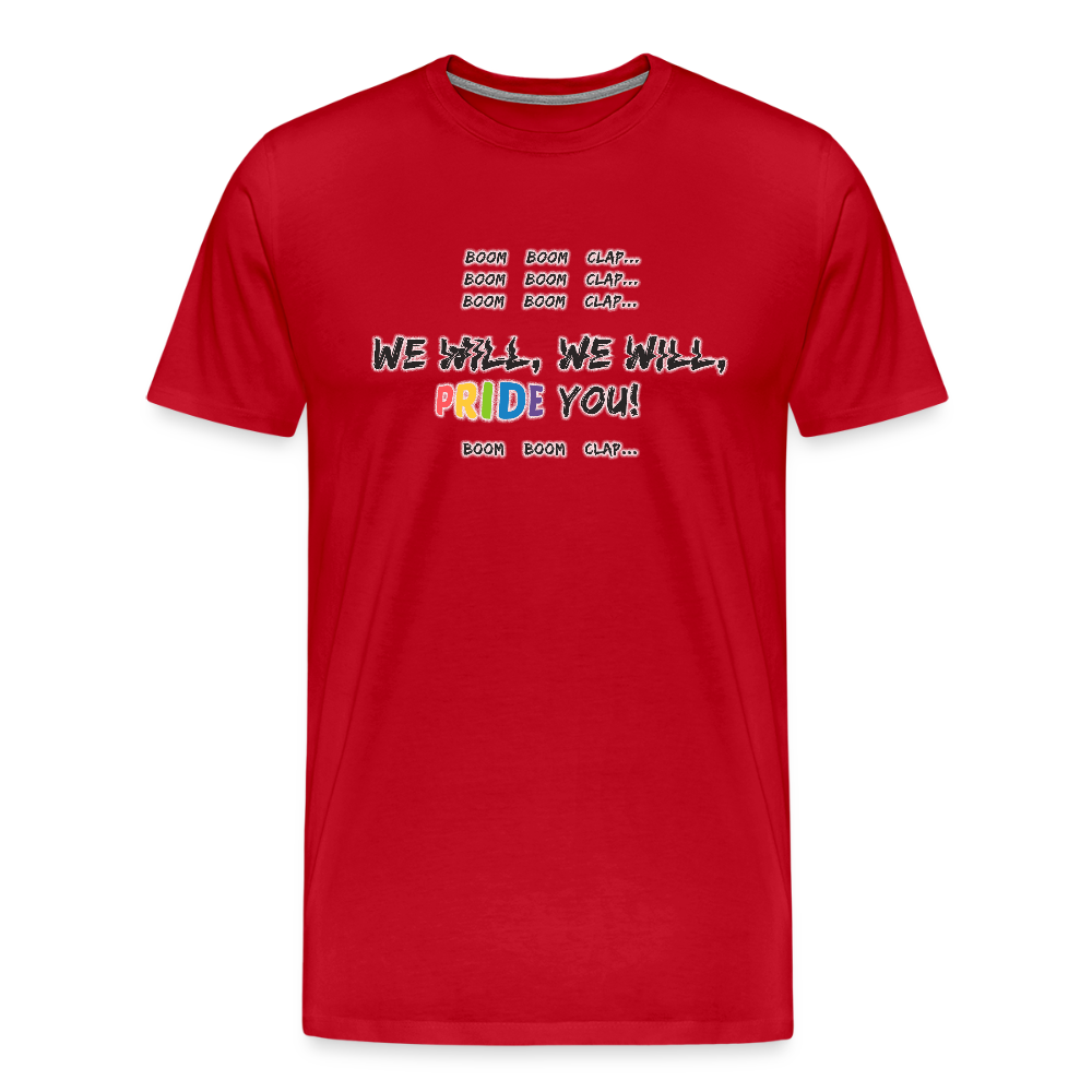 We WIll PRIDE You! T-Shirt (schwarze-schrift) - Rot