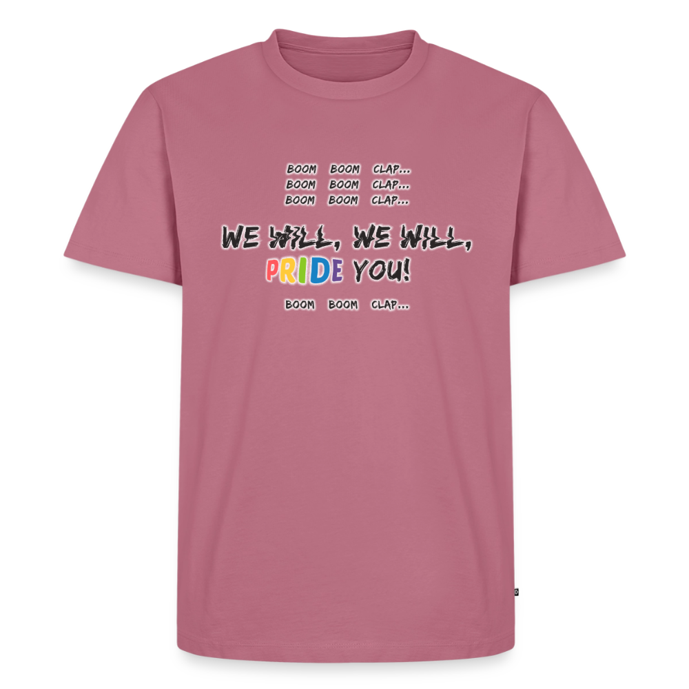 We WIll PRIDE You! T-Shirt (dunkel) - Mauve