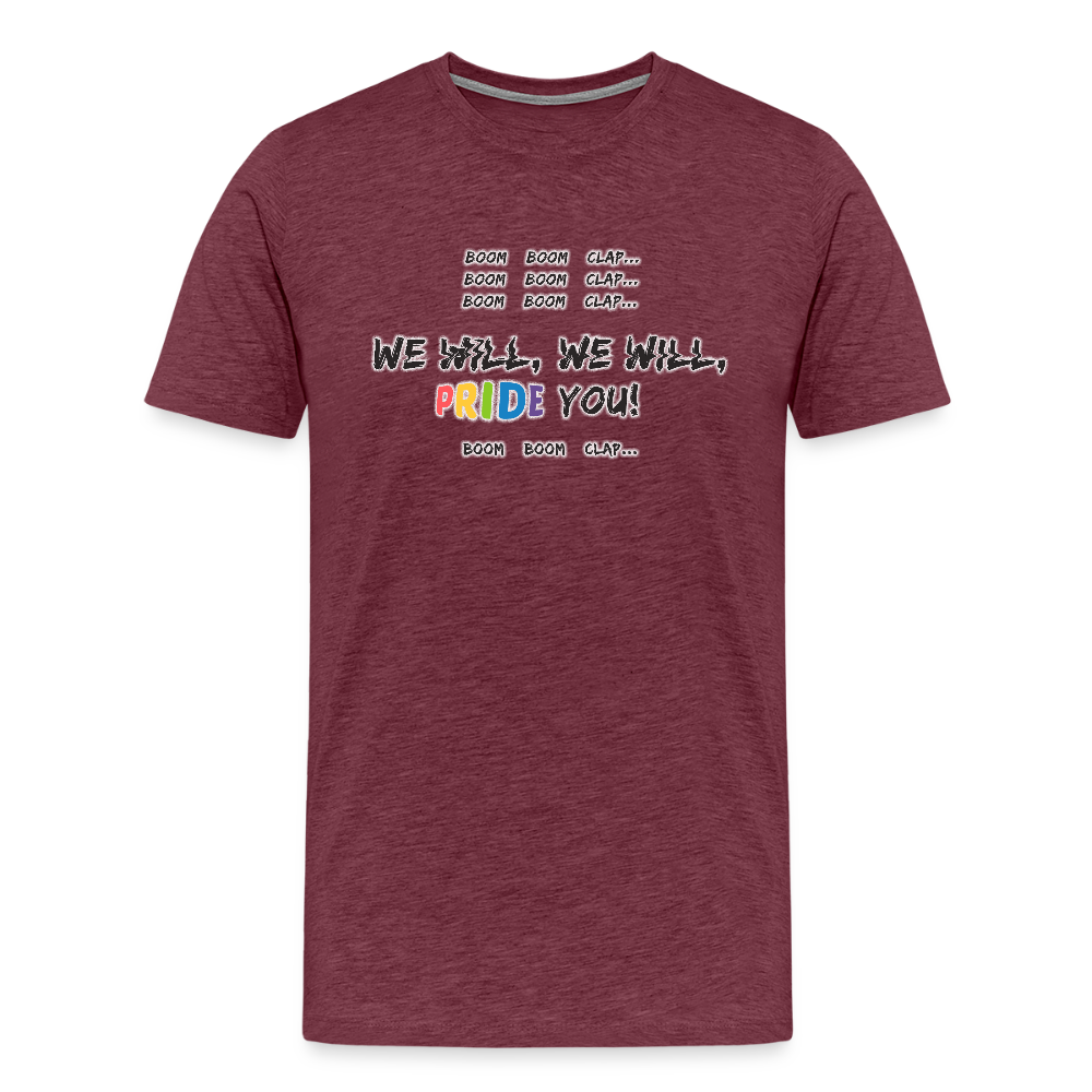 We WIll PRIDE You! T-Shirt (schwarze-schrift) - Bordeauxrot meliert