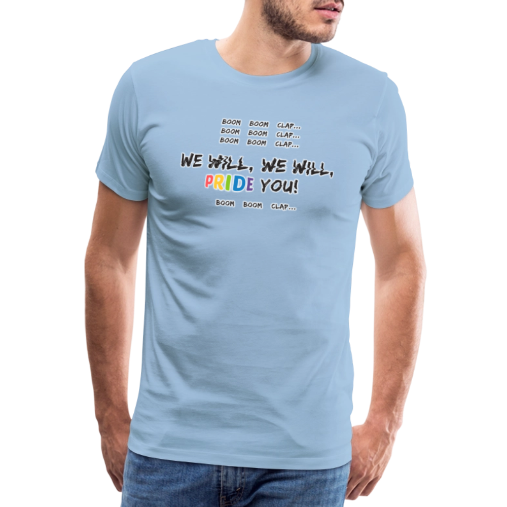 We WIll PRIDE You! T-Shirt (schwarze-schrift) - Sky