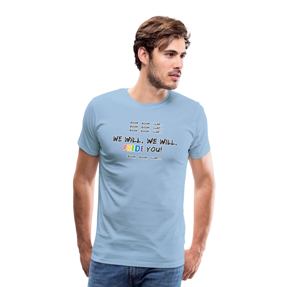We WIll PRIDE You! T-Shirt (schwarze-schrift) - Sky